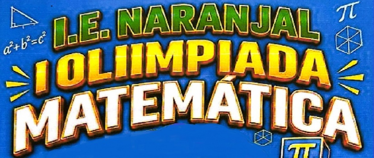 I Olimpiada Matem&aacute;tica - Instituci&oacute;n Educativa Naranjal