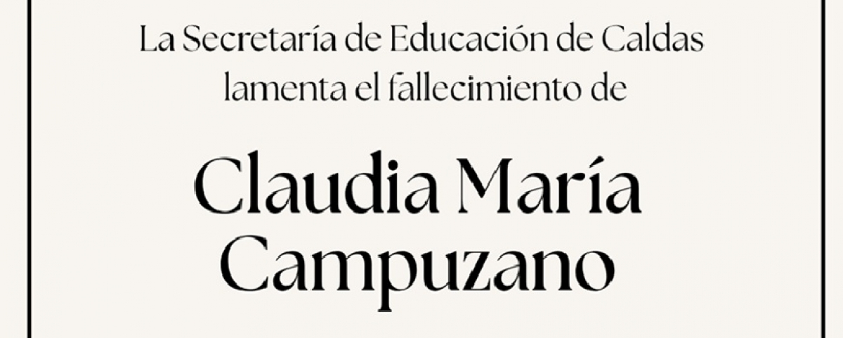 Mensaje de condolencias por el fallecimiento de la Docente CLAUDIA MAR&Iacute;A CAMPUZANO
