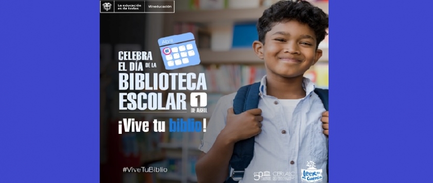 Celebra el D&iacute;a de la  Biblioteca Escolar Este 1 de Abril y Desarrolla Actividades de Lectura, Escritura y Oralidad con la  Comunidad Educativa