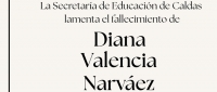Mensaje de condolencias por el fallecimiento de la estudiante DIANA VALENCIA NARV&Aacute;EZ